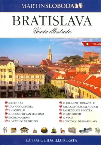Slovensko a Česká republika Bratislava - obrázkový sprievodca taliansky - Martin Sloboda