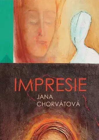 Slovenská poézia Impresie - Jana Chorvátová