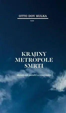 Beletria - ostatné Krajiny Metropole smrti - Otto Dov Kulka