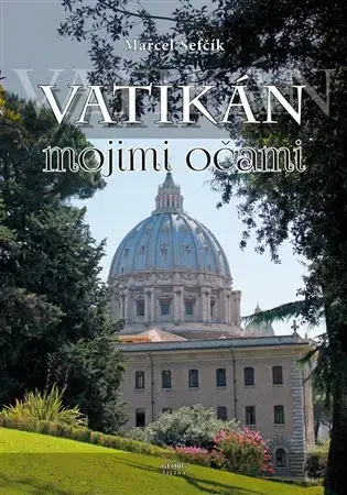 Svetové dejiny, dejiny štátov Vatikán mojimi očami - Marcel Šefčík