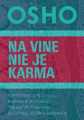 Rozvoj osobnosti Na vine nie je karma - OSHO