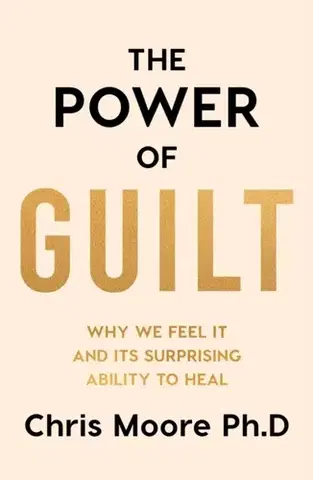 Motivačná literatúra The Power of Guilt - Chris Moore