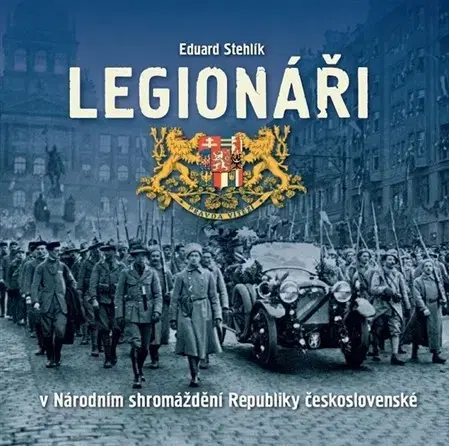 Slovenské a české dejiny Legionáři - Eduard Stehlík