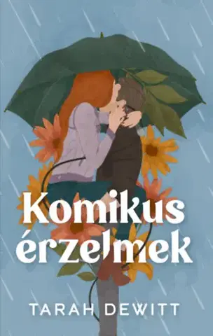 Romantická beletria Komikus érzelmek - (Különleges kiadás) - Tarah DeWitt