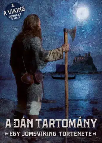Historické romány A dán tartomány - Egy jomsviking története - Bjorn Andreas Bull-Hansen