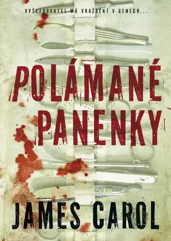 Detektívky, trilery, horory Polámané panenky - Carol James