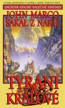 Sci-fi a fantasy Šakal z Naru Tyrani a králové - John Marco