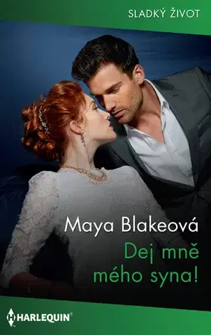 Romantická beletria Dej mně mého syna! - Maya Blake
