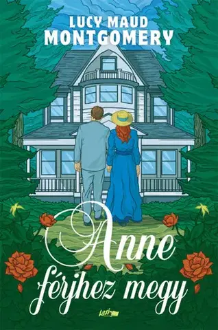 Svetová beletria Anne férjhez megy - Lucy Maud Montgomery
