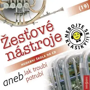 História Radioservis Nebojte se klasiky 19 - Žesťové nástroje aneb Jak troubí potrubí
