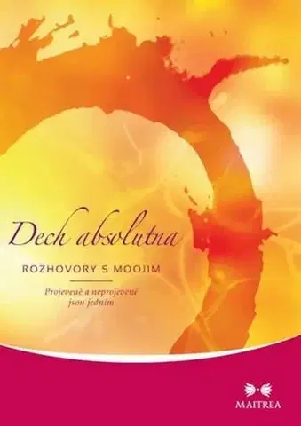Ezoterika - ostatné Dech absolutna - Mooji