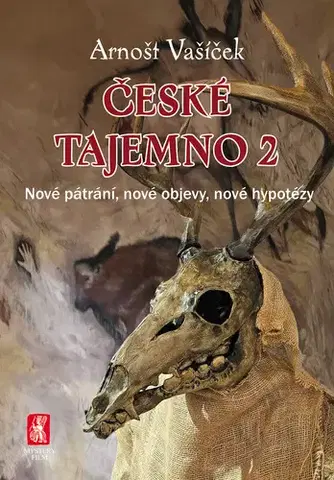Mystika, proroctvá, záhady, zaujímavosti České tajemno 2 - Arnošt Vašíček