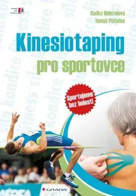 Všeobecne o športe Kinesiotaping pro sportovce - Radka Doležalová,Tomáš Pětivlas