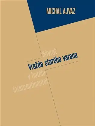 Česká beletria Vražda starého Varana - Michal Ajvaz