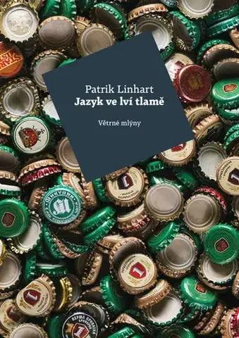 Česká beletria Jazyk ve lví tlamě - Patrik Linhart