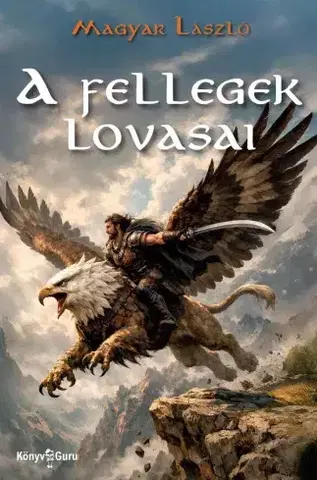 Sci-fi a fantasy A fellegek lovasai - Magyar László