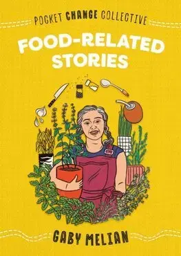 Pre deti a mládež - ostatné Food-Related Stories - Gaby Melian,Ashley Lukashevsky