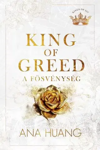 Romantická beletria King of Greed - A fösvénység - Éldekorált kiadás - Ana Huang