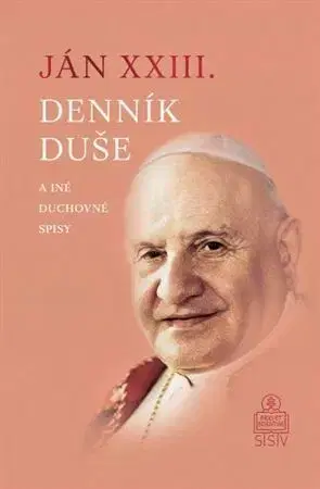 Náboženstvo Denník duše a iné duchovné spisy - Ján XXIII. (pápež)