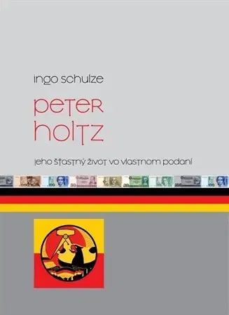 Svetová beletria Peter Holtz - Ingo Schulze