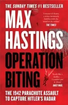 Druhá svetová vojna Operation Biting - Max Hastings