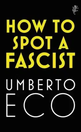Svetová beletria How to Spot a Fascist - Umberto Eco,Alastair McEwen,Richard Dixon