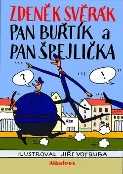Rozprávky Pan Buřtík a pan Špejlička - Zdeněk Svěrák,Jiří Votruba
