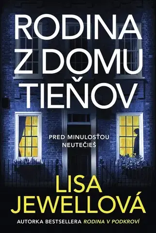 Detektívky, trilery, horory Rodina z domu tieňov - Lisa Jewell,Zuzana Angelovičová