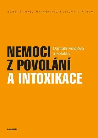Pre vysoké školy Nemoci z povolání a intoxikace - Daniela Pelclová