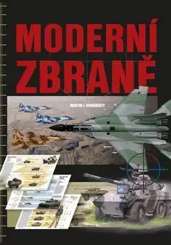 Vojnová literatúra - ostané Moderní zbraně - Martin J. Dougherty