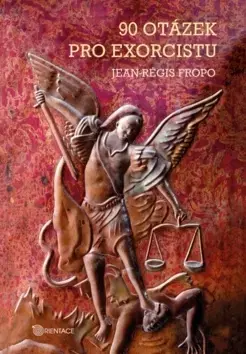 Kresťanstvo 90 otázek pro exorcistu - Jean-Régis Fropo