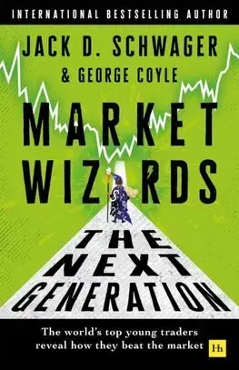 Financie, finančný trh, investovanie Market Wizards: The Next Generation - Jack D. Schwager,George Coyle