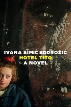 Cudzojazyčná literatúra Hotel Tito - Ivana Bodrožičová
