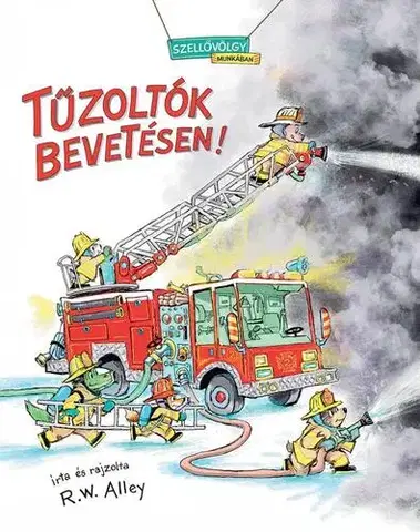 Rozprávky Tűzoltók bevetésen - R. W. Alley