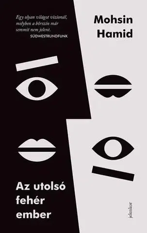 Svetová beletria Az utolsó fehér ember - Mohsin Hamid,Ferenc Pordán