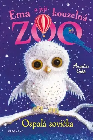 Pre deti a mládež - ostatné Ema a její kouzelná ZOO: Ospalá sovička - Amelia Cobb