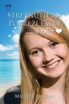 Pre dievčatá Stretnutie na Pobreží lásky - Michel Amelin
