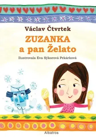 Rozprávky Zuzanka a pan Želato - Václav Čtvrtek