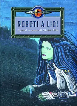 Sci-fi a fantasy Roboti a lidi - Vlado Ríša