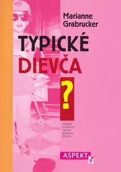 Výchova, cvičenie a hry s deťmi Typické dievča - Grabrucker Marianne