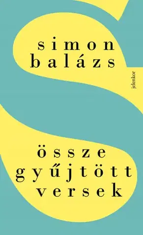Svetová poézia Összegyűjtött versek - Balázs Simon
