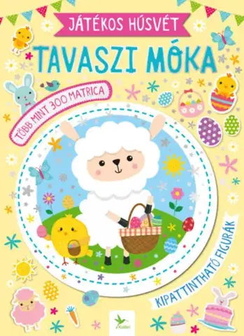 Nalepovačky, vystrihovačky, skladačky Játékos húsvét - Tavaszi móka
