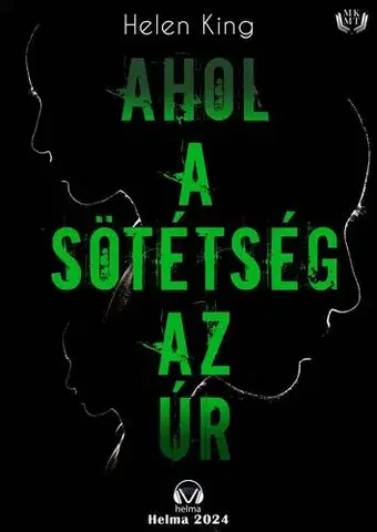 Detektívky, trilery, horory Ahol a sötétség az úr - King Helen