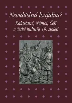 Svetové dejiny, dejiny štátov Neviditelná loajalita - Kolektív autorov