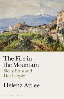 Svetové dejiny, dejiny štátov The Fire in the Mountain - Attlee Helena