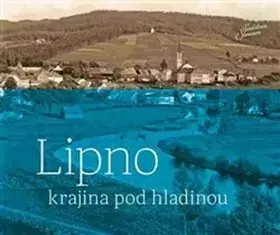Obrazové publikácie Lipno Krajina pod hladinou - Kolektív autorov