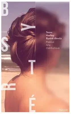 Svetová beletria Bystré dievča - Tessa Hadley,Aňa Ostrihoňová