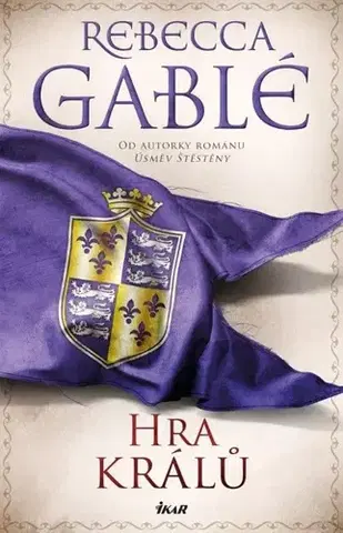 Historické romány Hra králů - Rebecca Gablé,Bohumila Kučerová