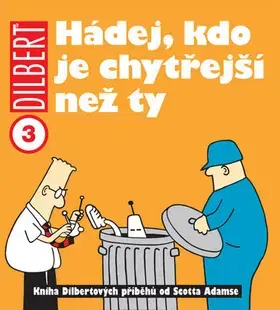 Komiksy Dilbert: Hádej, kdo je chytřejší než ty - Scott Adams,neuvedený