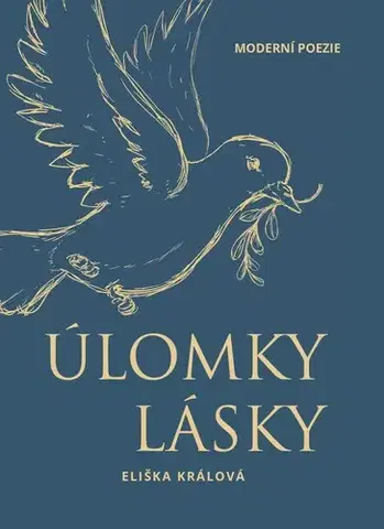 Česká poézia Úlomky lásky - Eliška Králová